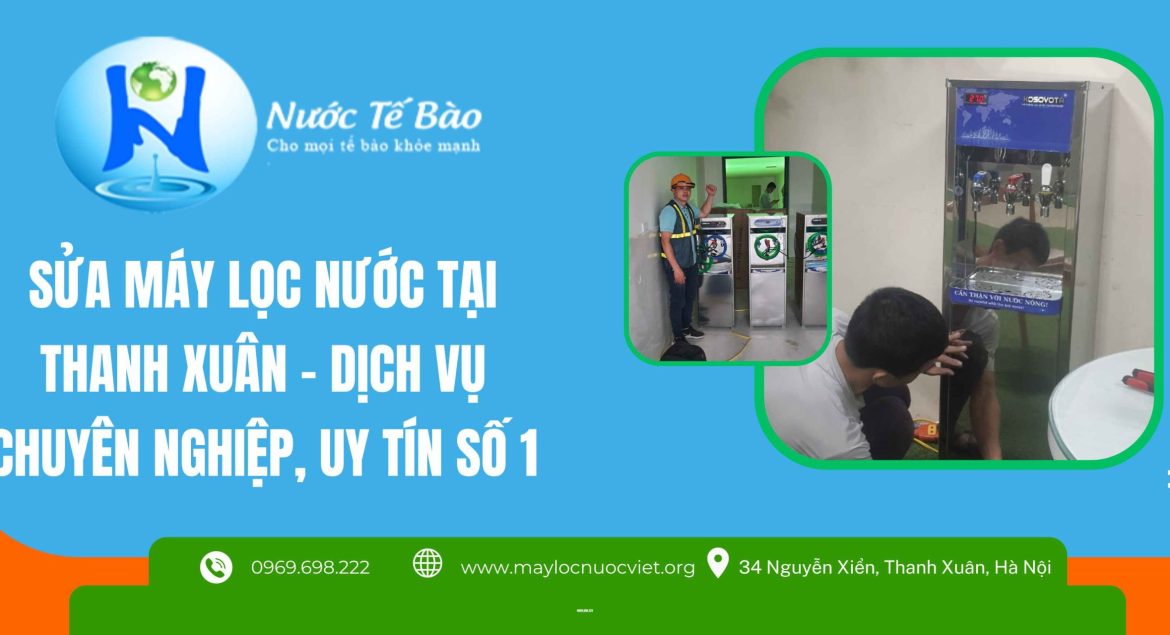 Sửa máy lọc nước tại Thanh Xuân