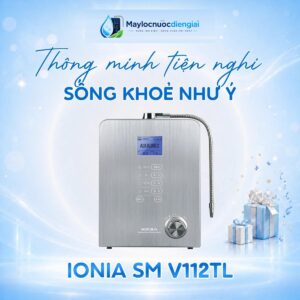 Máy lọc nước iON kiềm iONIA SM V112TL