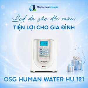Máy lọc nước iON kiềm OSG Human Water HU 121