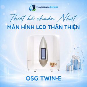 Máy lọc nước iON kiềm OSG TWIN-e