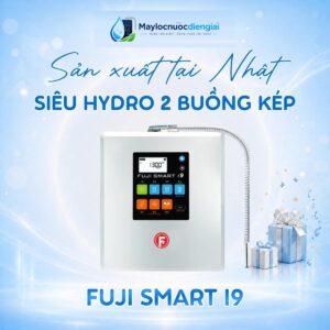 Máy lọc nước điện giải ion kiềm Fuji Smart i9