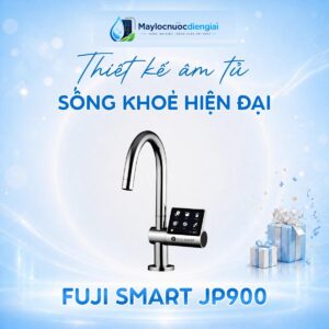 Máy lọc nước điện giải ion kiềm âm tủ Fuji Smart JP900