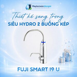 Máy lọc nước điện giải ion kiềm âm tủ Fuji Smart i9U