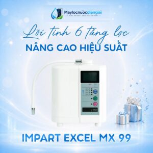 Máy lọc nước điện giải ion kiềm Impart Excel FX (MX 99)