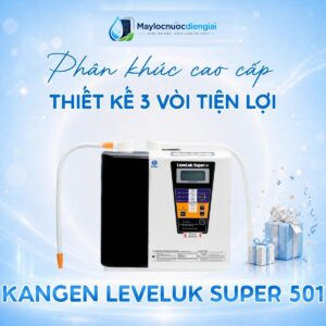 Kangen Leveluk Super 501 Chính Hãng Có Hóa Đơn VAT