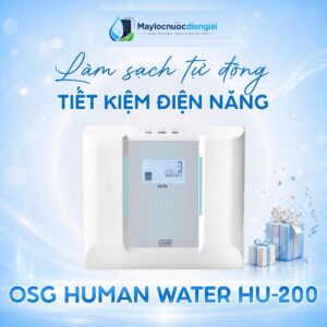 Máy lọc nước iON kiềm OSG Human Water HU-200