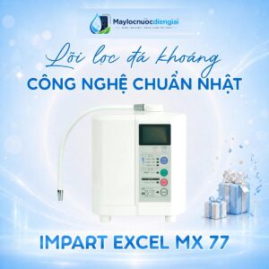 Máy lọc nước điện giải ion kiềm Impart Excel JX (MX 77)