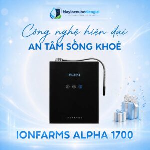 Máy lọc nước iON kiềm IonFarms Alpha 1700