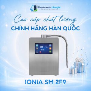 Máy lọc nước iON kiềm iONIA SM 2F9
