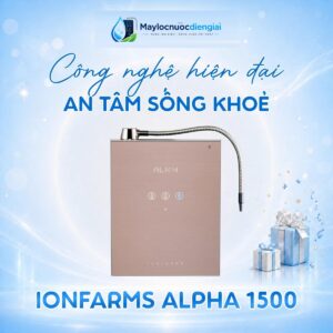 Máy lọc nước iON kiềm IonFarms Alpha 1500